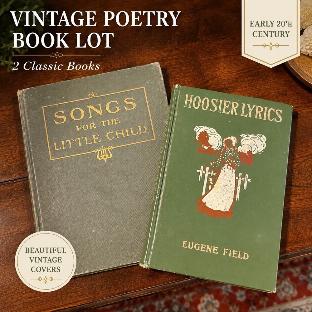 Vintage Poetry Book Lot Eugene Field Hoosier Lyrics Songs for the Little Child